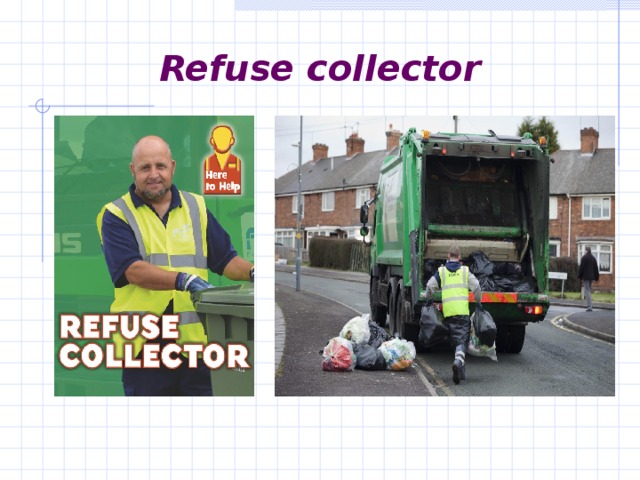 Refuse collector