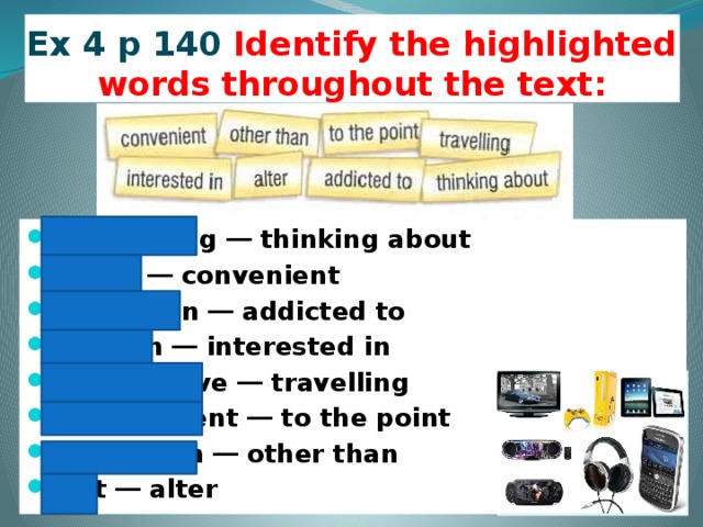 Ex 4 p 140 Identify the highlighted words throughout the text: