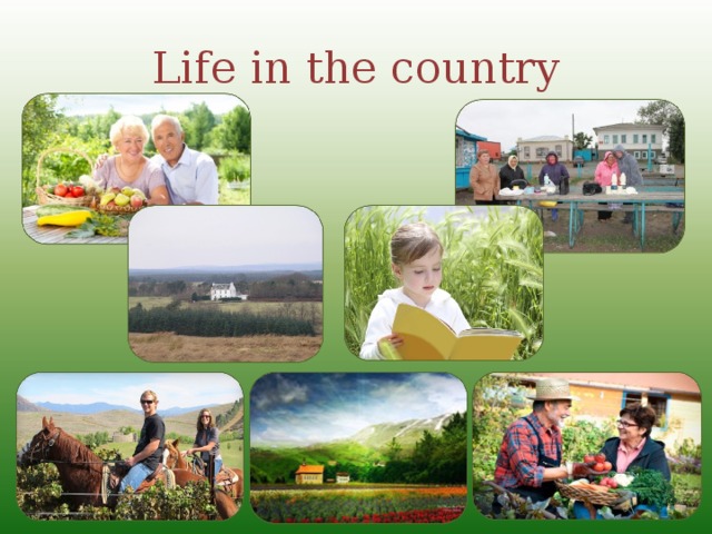 Life in the country