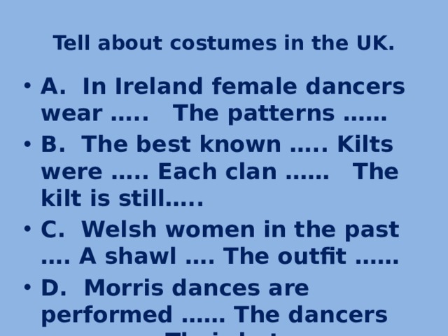 Tell about costumes in the UK.