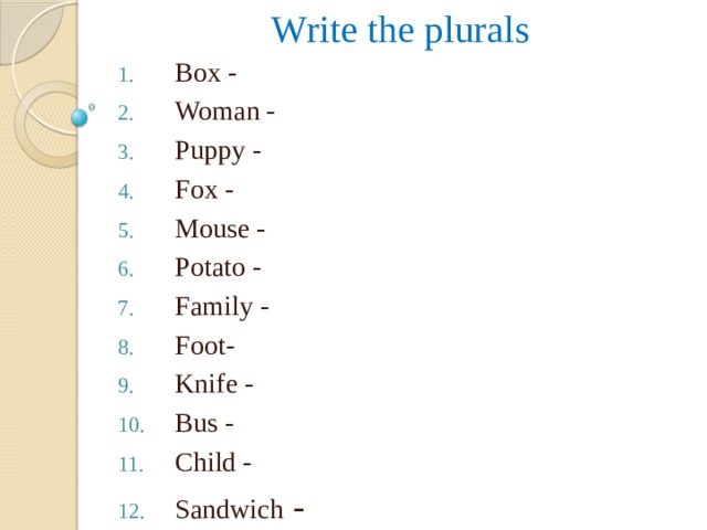 Write the plurals