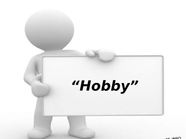 “ Hobby”