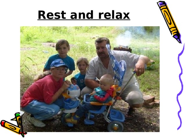 Rest and relax