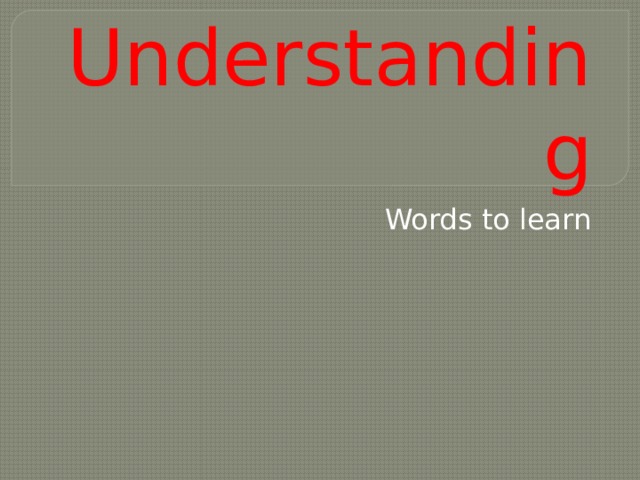 Understanding Words to learn