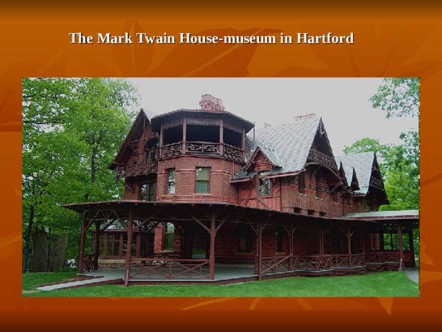 The Mark  Twain House-museum in Hartford