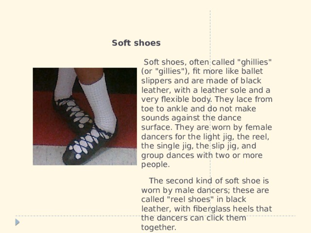 Soft shoes  Soft shoes, often called 