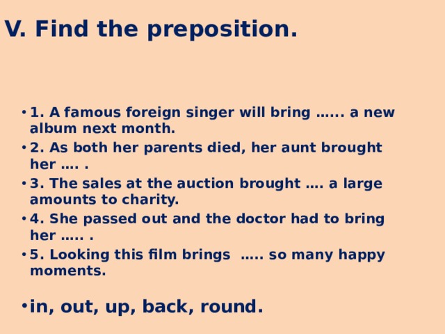 V. Find the preposition.