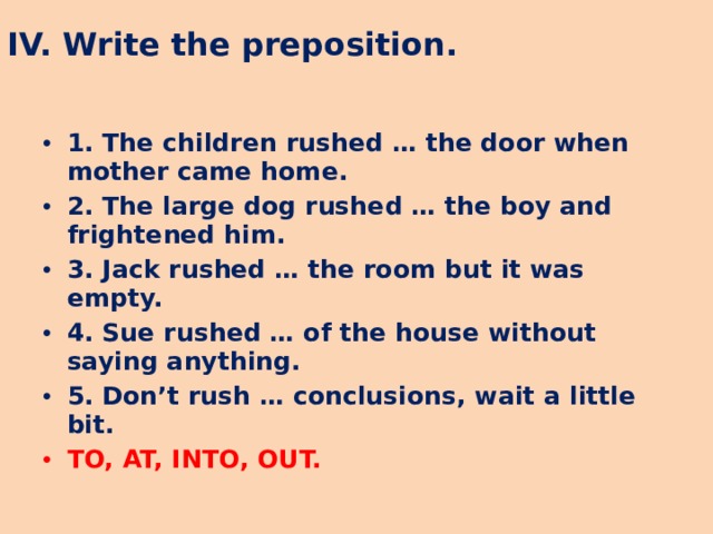 IV. Write the preposition.