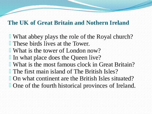 The UK of Great Britain and Nothern Ireland