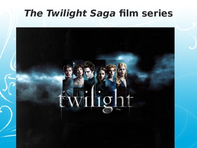 The Twilight Saga film series