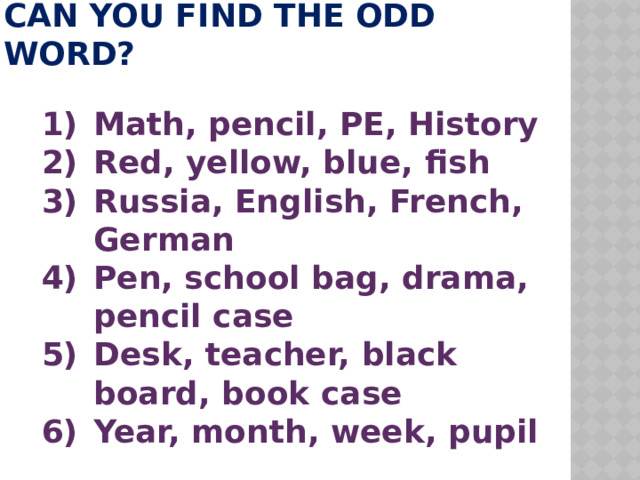 CAN YOU FIND THE ODD WORD?