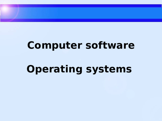 Computer software  Operating systems