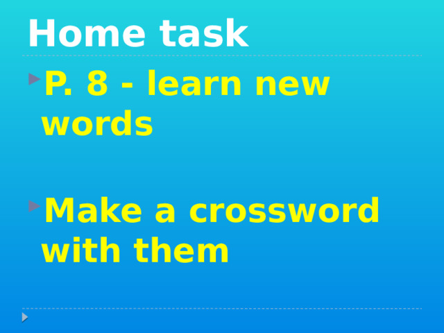 Home task P. 8 - learn new words