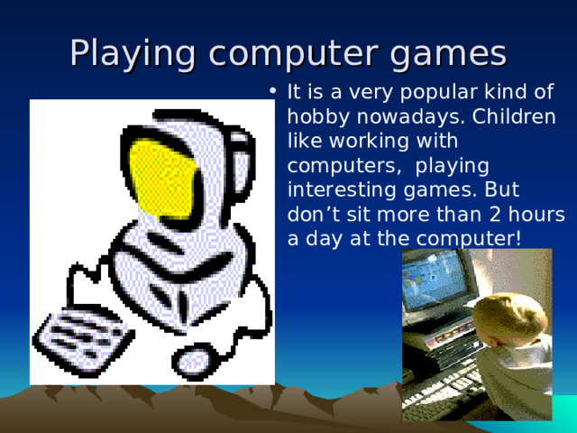 Playing computer games