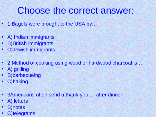 Choose the correct answer: