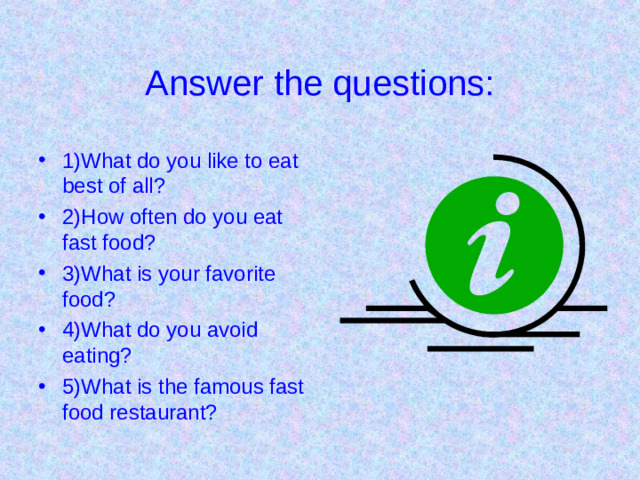 Answer the questions: